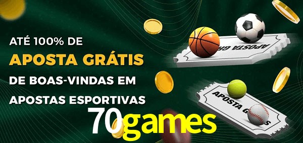 70games Ate 100% de Aposta Gratis